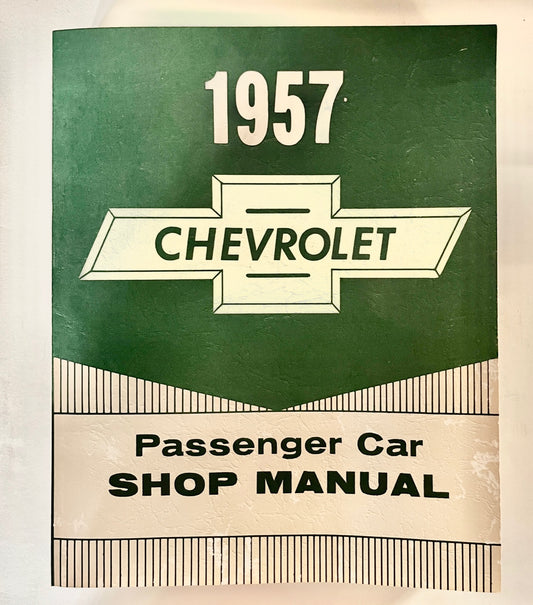 1957 Chevrolet Passenger Car Shop Manual-Excellent Reprint